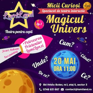 Bilete la Micii curiosi - Episodul 1: Magicul Univers