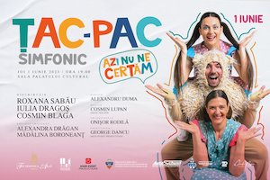 Bilete la  Țac Pac Simfonic – „Azi nu ne certăm”