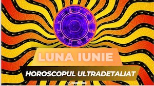 Bilete la  Horoscopul Ultradetaliat al lunii Iunie cu Alexandra Coman