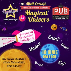 Bilete la Micii curiosi - Episodul 1: Magicul Univers