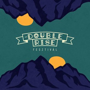 Bilete la  Double Rise Fesztivál