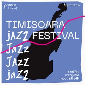 Bilete la  Timișoara Jazz Festival