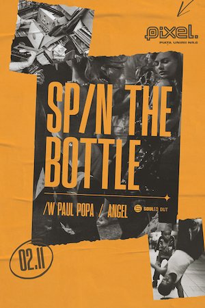 Bilete la Spin The Bootle /w Paul Popa