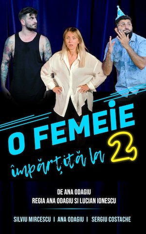 Bilete la  O femeie impartita la doi