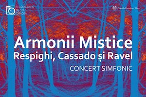 Bilete la  Armonii Mistice: Respighi, Cassado și Ravel
