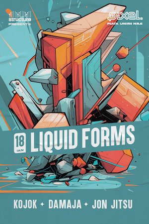 Bilete la Liquid Forms #2 /w KJK