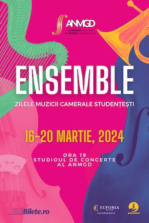 Bilete la ENSEMBLE – Zilele muzicii camerale studenţeşti