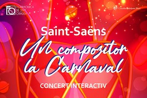 Bilete la  Saint Saens - Un compozitor la Carnaval - concert interactiv