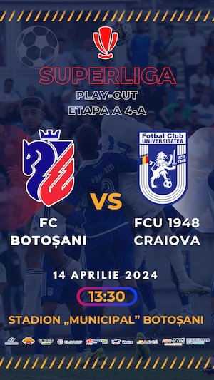 Bilete la  Play-out, etapa a 4-a: FC Botosani - FCU 1948 Craiova