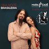 bilete Mara Halunga & Cauê De Marinis: Uma Noite Brasileira