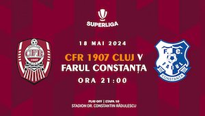 Bilete la  PLAY-OFF - CFR 1907 Cluj - Farul Constanta - ETAPA 10