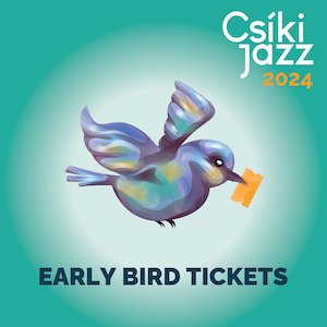 Bilete la  Csíki Jazz, International Jazz Festival