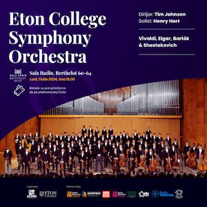 Bilete la  Concert ETON COLLEGE SYMPHONY ORCHESTRA