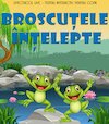 bilete Broscuțele înțelepte @ Clubul Tăranului - La Mama