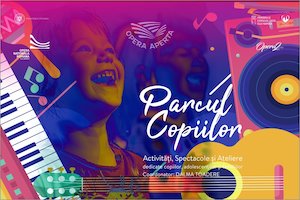 Bilete la  PARCUL COPIILOR – Activități, Spectacole, Workshop-uri și Ateliere dedicate copiilor, adolescenților și familiilor