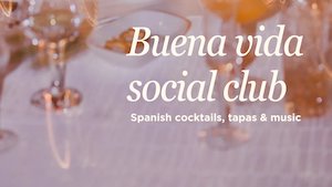 Bilete la  Buena Vida Social Club - Spanish cocktails, tapas & music