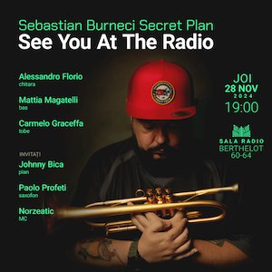 Bilete la  Sebastian Burneci Secret Plan - See You at The Radio