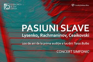 Pasiuni Slave: Lysenko, Rachmaninov, Ceaikovski