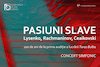 bilete Pasiuni Slave: Lysenko, Rachmaninov, Ceaikovski