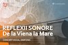 bilete Reflexii Sonore: De la Viena la Mare