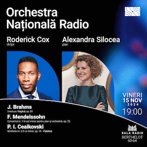 Alexandra Silocea – Roderick Cox - Orchestra Națională Radio