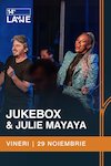 bilete Jukebox & Julie Mayaya