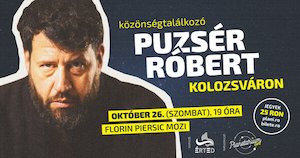 Bilete la  Puzsér Róbert közönségtalálkozó Kolozsváron