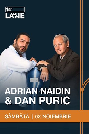 Bilete la  Adrian Naidin & Dan Puric