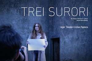 TREI SURORI - Teatrul Tineretului Piatra-Neamt