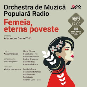 Femeia, eterna poveste - ORCHESTRA DE MUZICĂ POPULARĂ