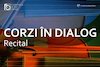 bilete Recital - Corzi în dialog