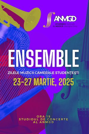 ENSEMBLE – Zilele muzicii camerale studenţeşti