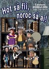 bilete Hot sa fii, noroc sa ai!