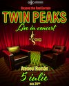 bilete BEYOND THE RED CURTAIN: TWIN PEAKS LIVE BY LA CHAPELLE SAUVAGE