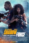 bilete Shadow Force