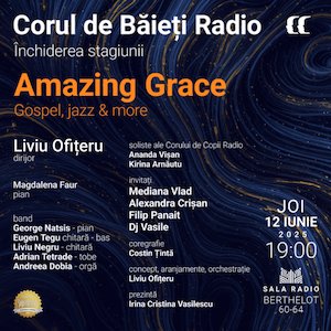 CORUL DE BĂIEŢI RADIO – AMAZING GRACE – Gospel, jazz & more