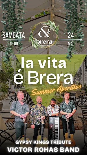 Bilete la Gypsy Kings Tribute by Victor Rohas Band • La Vita e Brera • Summer Aperitivo