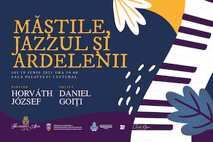 Bilete la Măștile, jazzul și ardelenii...