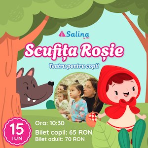 Bilete la Scufita Rosie - Salina by Abc