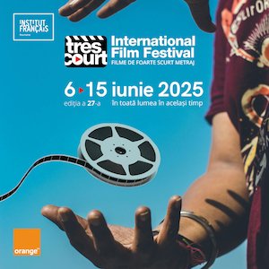 Bilete la Secțiunea internațională a Festivalului Internațional de Film Très Court