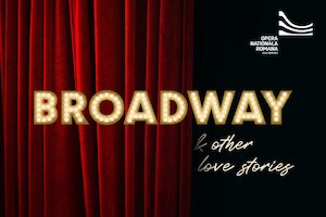Bilete la Broadway & other love stories