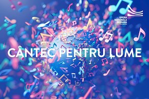 Bilete la CÂNTEC PENTRU LUME