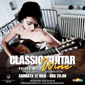 Classic Guitar Paired with Wine | Special Guests: Madalina Petre