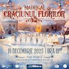 bilete Madrigal: Craciunul florilor