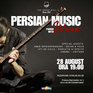 Bilete la Persian Music Paired with Wine | Special Guest: Amir Heidarkhodaee