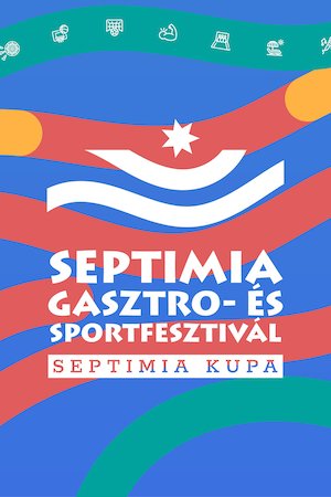 Bilete la SEPTIMIA Gasztro- és Sportfesztivál