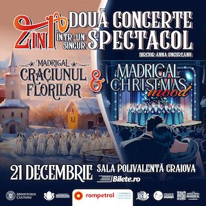 MADRIGAL DE CRĂCIUN | 2 în 1 la Craiova
