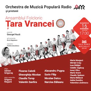 ORCHESTRA DE MUZICA POPULARA si prietenii – Ansamblul ”Tara Vrancei”