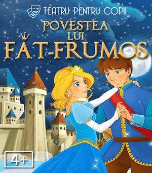 Povestea lui Făt Frumos @ Clubul Țăranului - La Mama