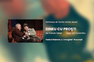 Bilete la DINEU CU PROŞTI - Teatrul Tineretului, Piatra Neamt